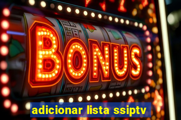 adicionar lista ssiptv