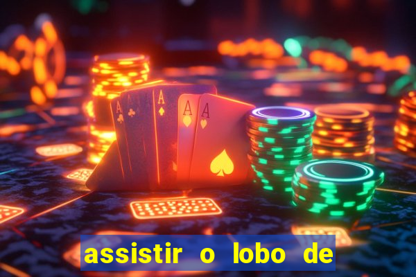 assistir o lobo de wall street grátis