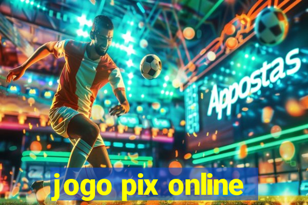 jogo pix online