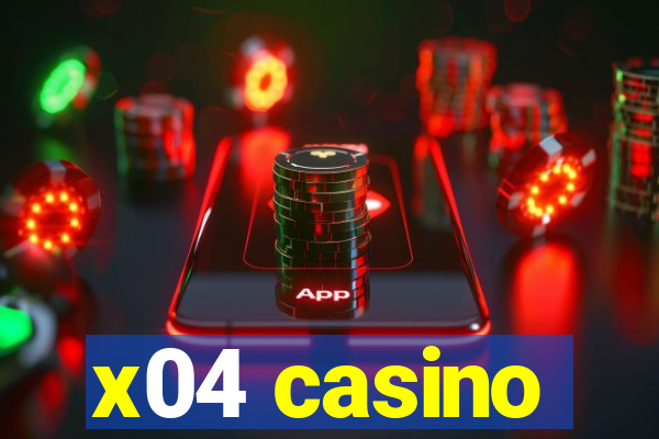 x04 casino