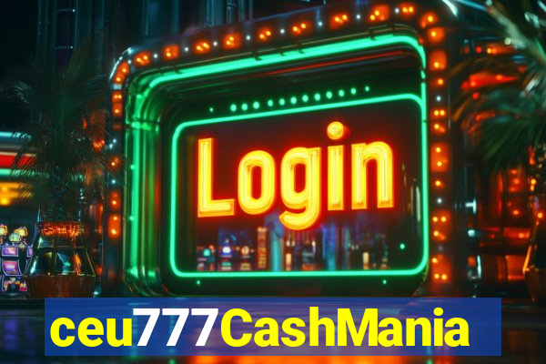 ceu777CashMania