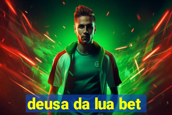 deusa da lua bet