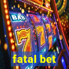 fatal bet