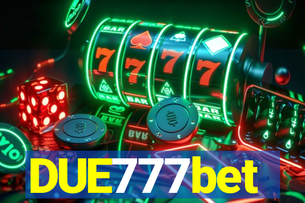 DUE777bet