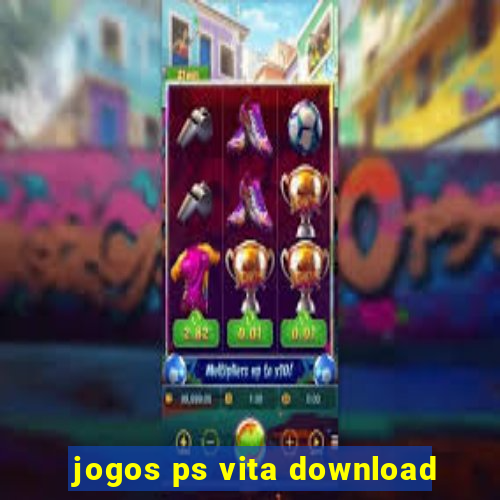 jogos ps vita download