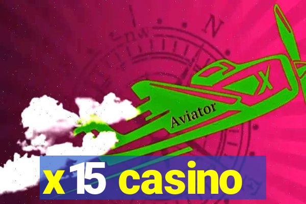 x15 casino