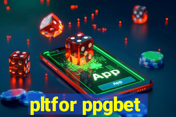 pltfor ppgbet