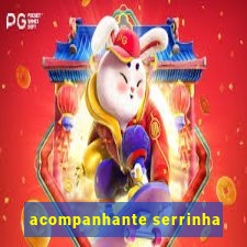 acompanhante serrinha