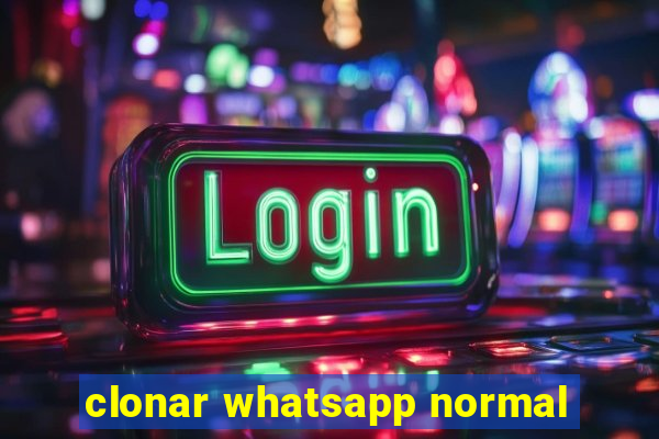 clonar whatsapp normal