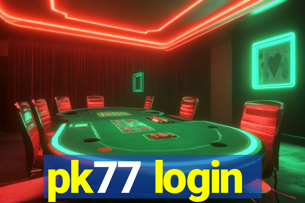 pk77 login