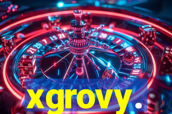 xgrovy.