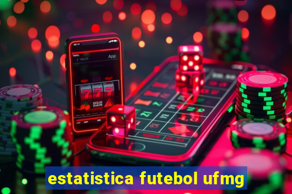 estatistica futebol ufmg