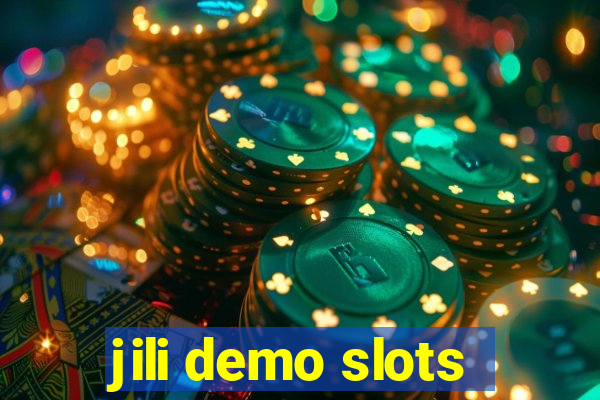 jili demo slots