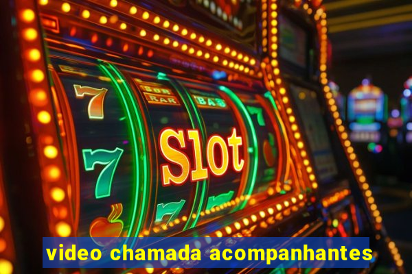 video chamada acompanhantes