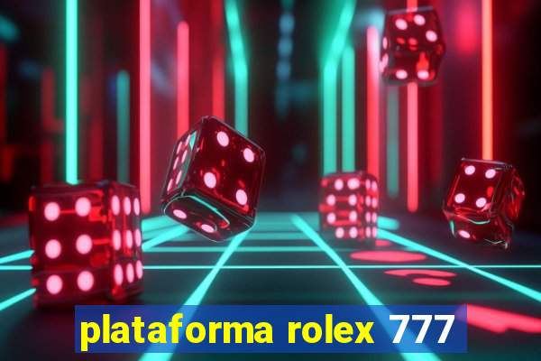 plataforma rolex 777