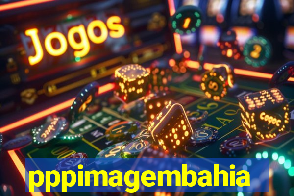 pppimagembahia