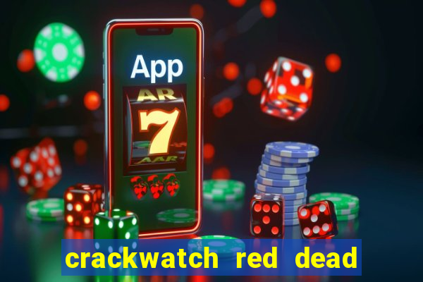 crackwatch red dead redemption 1