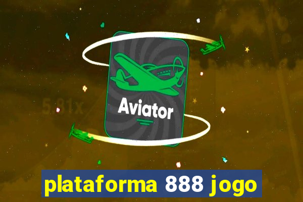 plataforma 888 jogo