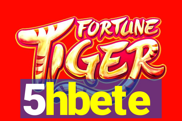 5hbete