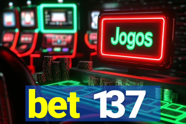 bet 137