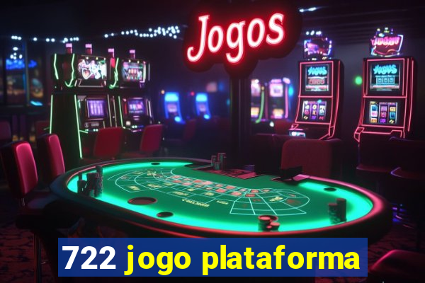 722 jogo plataforma