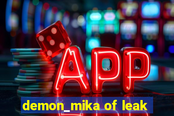 demon_mika of leak