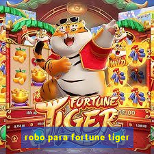 robo para fortune tiger