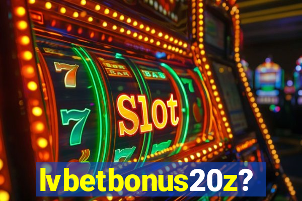 lvbetbonus20z?