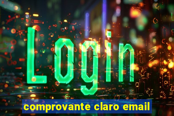 comprovante claro email