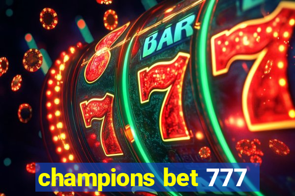 champions bet 777