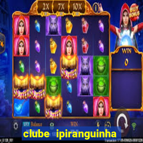 clube ipiranguinha porto alegre