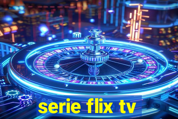 serie flix tv