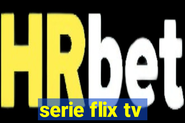 serie flix tv