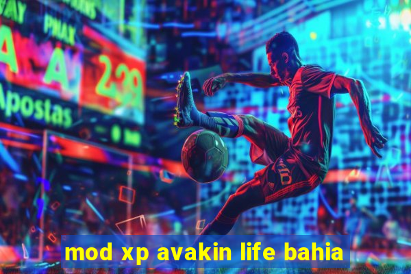 mod xp avakin life bahia