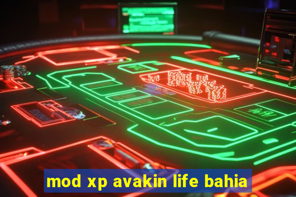 mod xp avakin life bahia