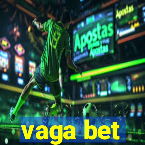 vaga bet