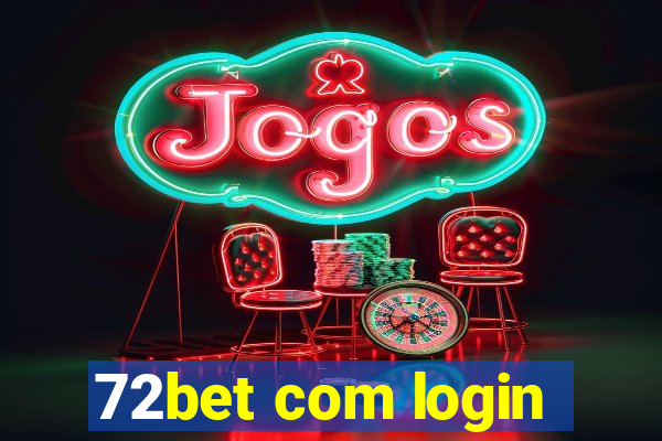 72bet com login