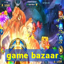 game bazaar