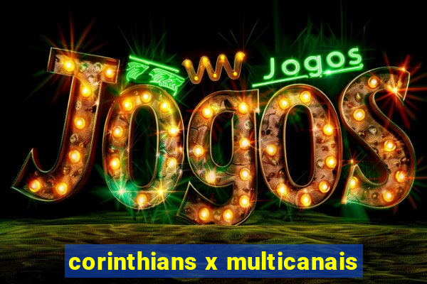 corinthians x multicanais