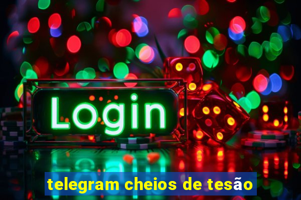 telegram cheios de tesão