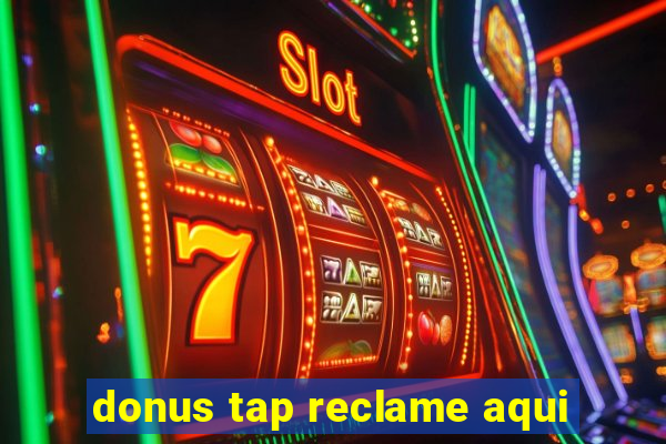 donus tap reclame aqui