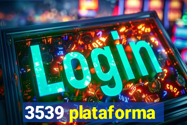 3539 plataforma