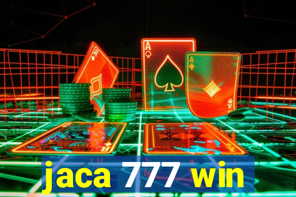 jaca 777 win