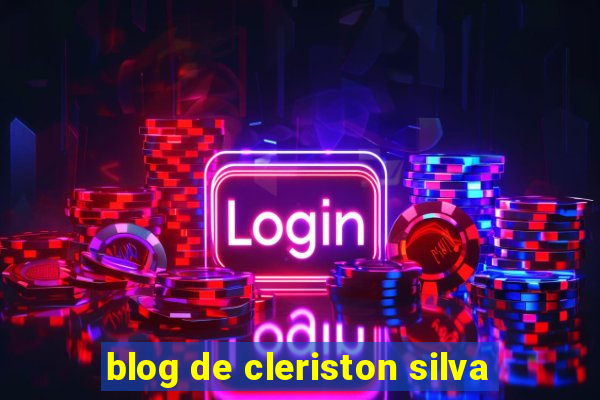 blog de cleriston silva