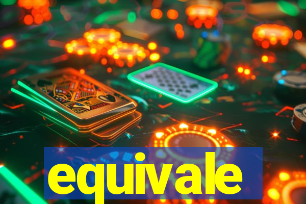 equivale