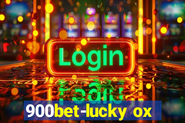 900bet-lucky ox