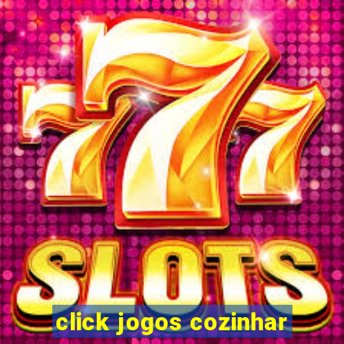 click jogos cozinhar