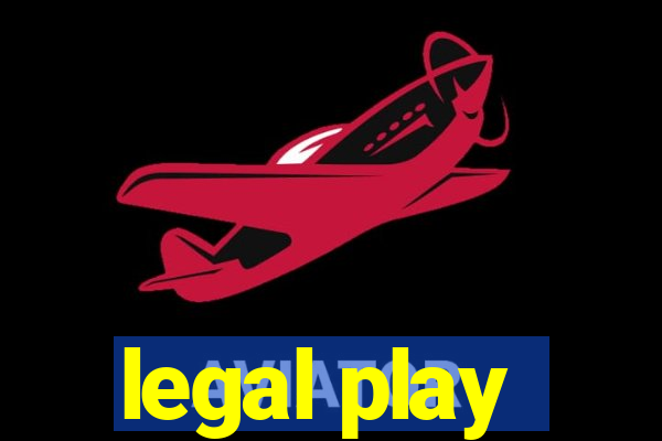 legal play