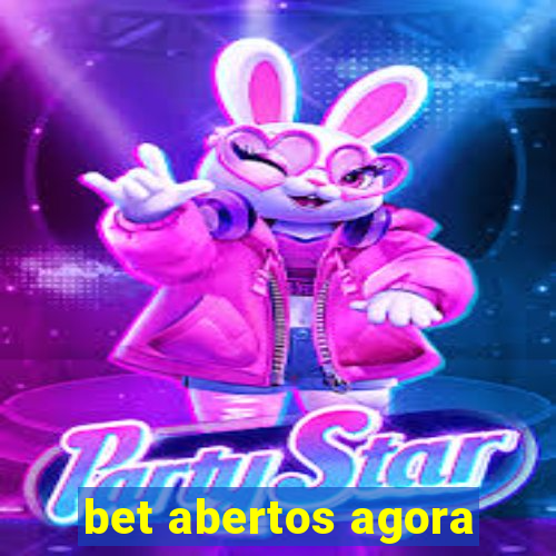 bet abertos agora