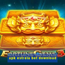 apk estrela bet download